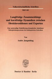 Langfristige Zusammenhänge und kurzfristige Dynamiken zwischen Direktinvestitionen und Exporten.