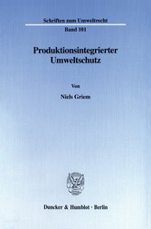 Produktionsintegrierter Umweltschutz.