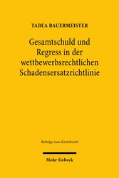 Gesamtschuld und Regress in der Schadensersatzrichtlinie