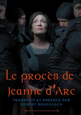 Le procès de Jeanne d&apos;Arc