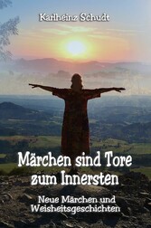 Märchen sind Tore zum Innersten