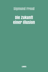 Die Zukunft einer Illusion