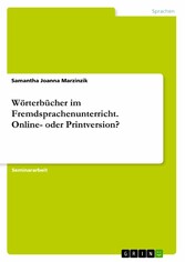 Wörterbücher im Fremdsprachenunterricht. Online- oder Printversion?