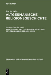 Einleitung - die Vorgeschichtliche Zeit. Religion der Südgermanen