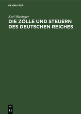 Die Zölle und Steuern des Deutschen Reiches