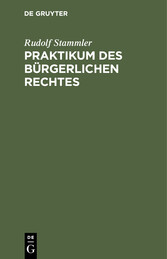 Praktikum des bürgerlichen Rechtes