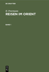 H. Petermann: Reisen im Orient. Band 1