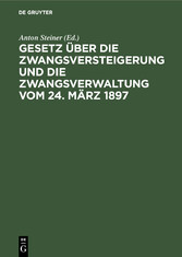 Gesetz über die Zwangsversteigerung und die Zwangsverwaltung vom 24. März 1897