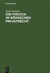 Die Fiducia im Römischen Privatrecht