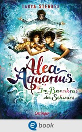 Alea Aquarius 7. Im Bannkreis des Schwurs