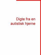 Digte fra en autistisk hjerne