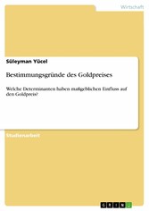 Bestimmungsgründe des Goldpreises