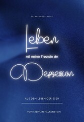 Leben mit meiner Freundin der Depression