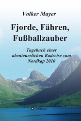 Fjorde, Fähren, Fußballzauber