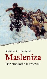 Masleniza - Der russische Karneval