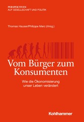 Vom Bürger zum Konsumenten