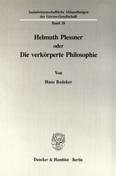 Helmuth Plessner oder Die verkörperte Philosophie.