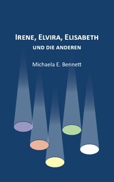 Irene, Elvira, Elisabeth - und die anderen