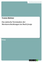 Das jüdische Verständnis der Messiasverheißungen im Buch Jesaja