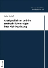 Anzeigepflichten und die strafrechtlichen Folgen ihrer Nichtbeachtung