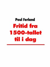 Fritid fra 1500-tallet til i dag