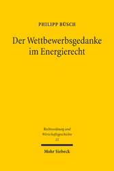 Der Wettbewerbsgedanke im Energierecht