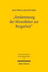 'Verdammung der Missethäter zur Bergarbeit'