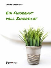 Ein Fingerhut voll Zuversicht