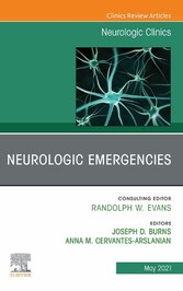 Neurologic Emergencies, An Issue of Neurologic Clinics, E-Book