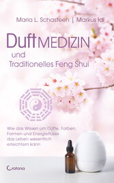 Duftmedizin und traditionelles Feng Shui