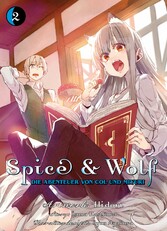 Spice & Wolf - Die Abenteuer von Col und Miyuri, Band 2