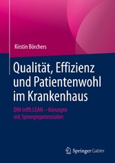 Qualität, Effizienz und Patientenwohl im Krankenhaus