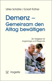 Demenz - Gemeinsam den Alltag bewältigen