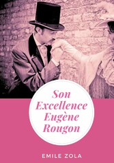 Son Excellence Eugène Rougon