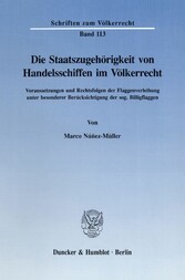 Die Staatszugehörigkeit von Handelsschiffen im Völkerrecht.