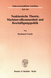 Neuklassische Theorie, Marktunvollkommenheit und Beschäftigungspolitik.