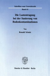 Die Lastentragung bei der Sanierung von Bodenkontaminationen.