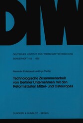 Technologische Zusammenarbeit von Berliner Unternehmen mit den Reformstaaten Mittel- und Osteuropas.