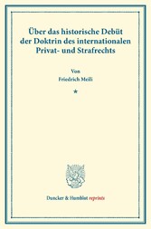 Über das historische Debüt der Doktrin des internationalen Privat- und Strafrechts.