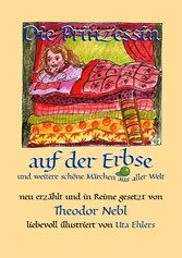 Die Prinzessin auf der Erbse, und weitere schöne Märchen aus aller Welt