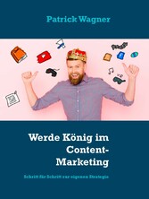 Werde König im Content-Marketing