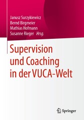 Supervision und Coaching in der VUCA-Welt