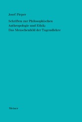 Schriften zur Philosophischen Anthropologie und Ethik: Das Menschenbild der Tugendlehre