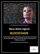 EIGENE Blockchain und Smart Contract&apos;s erstellen