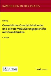 Gewerblicher Grundstückshandel und private Veräußerungsgeschäfte mit Grundstücken