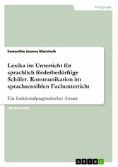 Lexika im Unterricht für sprachlich förderbedürftige Schüler. Kommunikation im sprachsensiblen Fachunterricht