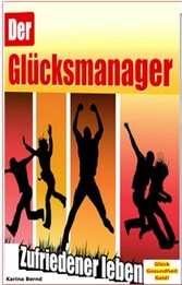 Der Glücksmanager!