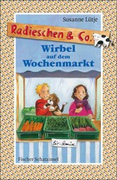 Radieschen & Co. - Wirbel auf dem Wochenmarkt