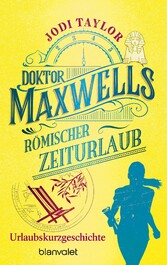 Doktor Maxwells römischer Zeiturlaub