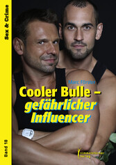 Cooler Bulle - gefährlicher Influencer